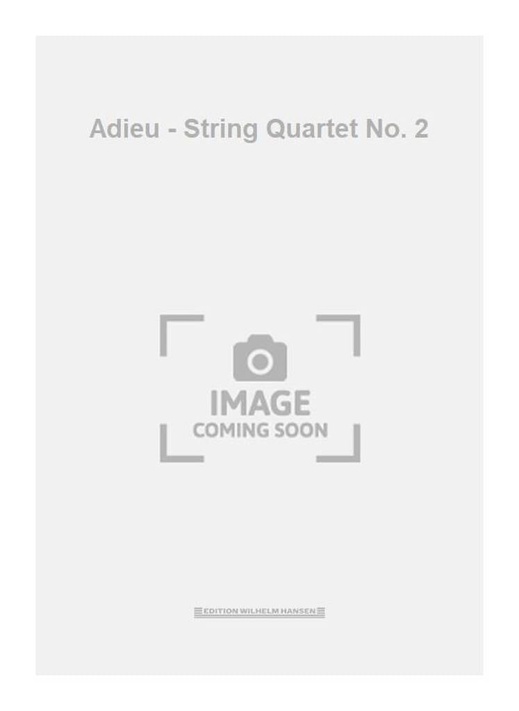 Adieu - String Quartet No. 2